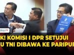 Tik! Komisi I DPR Setuju Revisi UU TNI Siap Disahkan dalam Paripurna Tik! Komisi I DPR Setuju Revisi UU TNI Siap Disahkan dalam Paripurna