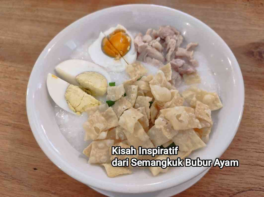 Kisah Menginspirasi di Balik Semangkuk Bubur Ayam Nisa Kisah Menginspirasi di Balik Semangkuk Bubur Ayam Nisa