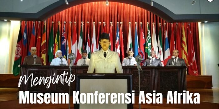 Museum Konferensi Asia Afrika Di Kota Bandung Museum Konferensi Asia Afrika Di Kota Bandung