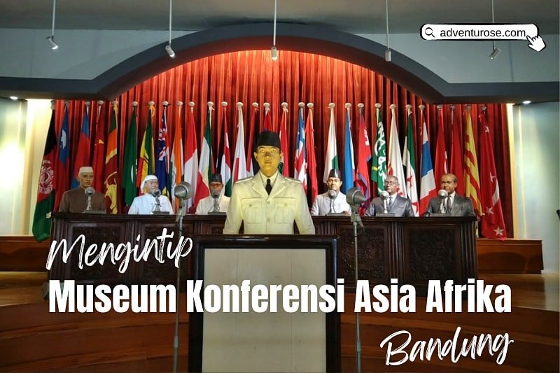 Museum Konferensi Asia Afrika Di Kota Bandung Museum Konferensi Asia Afrika Di Kota Bandung